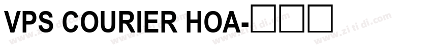 VPS Courier Hoa字体转换